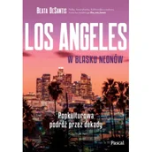 Przewodniki - Los Angeles w blasku neonów. Popkulturowa podróż przez dekady - Beata DeSantis - książka - miniaturka - grafika 1