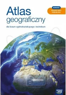 NOWA ERA Nowe geografia atlas liceum i technikum EDYCJA 2021 - Praca zbiorowa - Podręczniki dla liceum - miniaturka - grafika 2