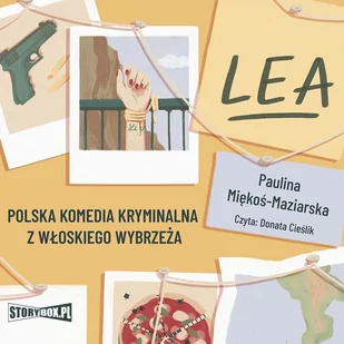 Lea. Polska komedia kryminalna z włoskiego wybrzeża - Audiobooki - literatura piękna - miniaturka - grafika 1