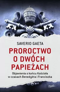 Proroctwo o dwóch papieżach - Religia i religioznawstwo - miniaturka - grafika 1