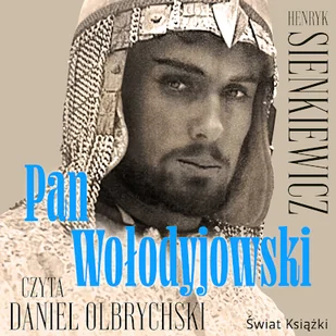 Pan Wołodyjowski Henryk Sienkiewicz - Audiobooki - literatura popularnonaukowa Pan Wołodyjowski Henryk Sienkiewicz - Audiobooki - literatura popularnonaukowa - miniaturka - grafika 1
