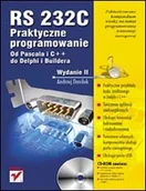 Systemy operacyjne i oprogramowanie - RS 232C - Praktyczne programowanie. Od Pascala i C++ do Delphi i Buildera - miniaturka - grafika 1