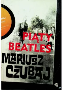 W.A.B. GW Foksal Piąty beatles - Mariusz Czubaj - Kryminały - miniaturka - grafika 3