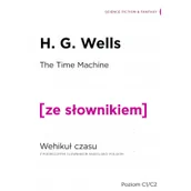 Fantasy - Wydawnictwo Ze słownikiem Wehikuł czasu wersja angielska z podręcznym słownikiem - Wells H. G. - miniaturka - grafika 1