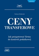 Prawo - Ceny transferowe Jak przygotować firmę do kontroli podatkowej Tadeusz Pieńkowski - miniaturka - grafika 1