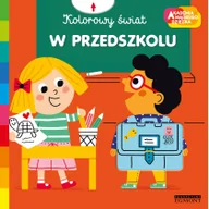 Książki edukacyjne - W przedszkolu. Akademia mądrego dziecka. Kolorowy świat - miniaturka - grafika 1