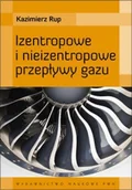 Technika - Izentropowe i nieizentropowe przepływy gazu - Kazimierz Rup - miniaturka - grafika 1