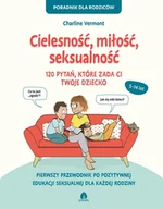 E-booki - poradniki - Cielesność, miłość, seksualność 120 pytań, które zada ci twoje dziecko - miniaturka - grafika 1