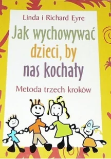 Jak wychowywać dzieci by nas kochały - Miłość, seks, związki - miniaturka - grafika 1