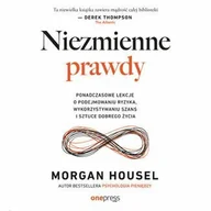 Audiobooki - poradniki - Niezmienne prawdy. Ponadczasowe lekcje o podejmowaniu ryzyka, wykorzystywaniu szans i sztuce dobrego życia - miniaturka - grafika 1