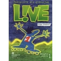 Macmillan Simon Greenall, Agnieszka Otwinowska-Kasztelanic Live 1. Podręcznik dla szkoły gimnazjalnej - Podręczniki dla gimnazjum - miniaturka - grafika 1