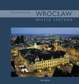 Książki o kulturze i sztuce - Wrocław. Miasto spotkań - miniaturka - grafika 1