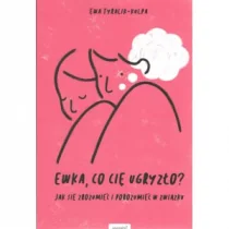 Ewka co cie ugryzło$189 wyd 2020) Tyralik-Kulpa Ewa - Psychologia - miniaturka - grafika 1
