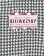 Poradniki hobbystyczne - Dziewczyny Janas Agnieszka L - miniaturka - grafika 1
