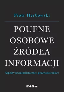Herbowski Piotr Poufne osobowe źródła informacji - Prawo - miniaturka - grafika 1