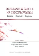 Nauka - Ocenianie w szkole na cenzurowanym Badania Dylematy Inspiracje red Karwatowska M Latoch-Zielińska M,Morawska I - miniaturka - grafika 1