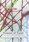 Poezja - Moment of Earth Poems and Essays in Honour of Jeremy Hooker - miniaturka - grafika 1