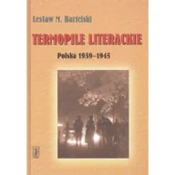 Historia świata - Termopile literackie. Polska 1939-1945 - miniaturka - grafika 1