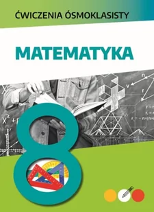 Matematyka Ćwiczenia Ósmoklasisty Mateusz Pawłowski - Podręczniki dla szkół podstawowych - miniaturka - grafika 1