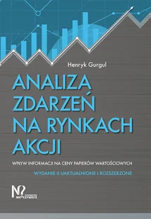 Analiza zdarzeń na rynkach akcji Henryk Gurgul - Ekonomia - miniaturka - grafika 1