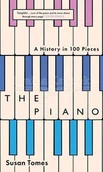 Pozostałe książki - The Piano : A History in 100 Pieces - miniaturka - grafika 1