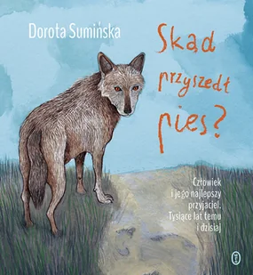 Skąd przyszedł pies$178 Sumińska Dorota - Nauka - miniaturka - grafika 2