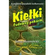 Poradniki hobbystyczne - Purana Steve Meyerowitz Kiełki. Cudowny pokarm - miniaturka - grafika 1