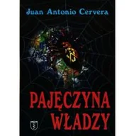 Podręczniki dla szkół wyższych - Pajęczyna władzy - Cervera Juan Antonio - miniaturka - grafika 1