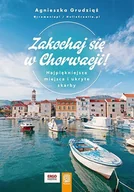 E-booki - przewodniki - Zakochaj się w Chorwacji! Najpiękniejsze miejsca i ukryte skarby - miniaturka - grafika 1