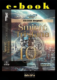 Śmierć Tristana. 10 fantastycznych opowiadań o miłości - E-booki - fantastyka i horror - miniaturka - grafika 1