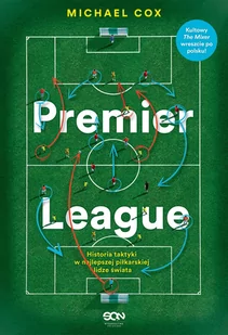 Premier League. Historia taktyki w najlepszej piłkarskiej lidze świata - Sport i wypoczynek - miniaturka - grafika 1