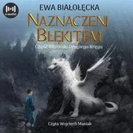 Audiobooki - fantastyka i horror - Naznaczeni błękitem. Kroniki drugiego kręgu. Tom 1 - miniaturka - grafika 1