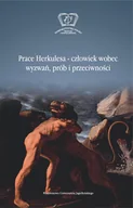 Klasyka - Prace Herkulesa - człowiek wobec wyzwań prób i przeciwności - Wydawnictwo Uniwersytetu Jagiellońskiego - miniaturka - grafika 1
