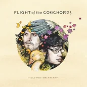 Metal, Punk - Flight Of The Conchords - I Told You I Was Freaky - miniaturka - grafika 1