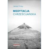 Charaktery ""Medytacja chrześcijańska"" - James Finley - Religia i religioznawstwo - miniaturka - grafika 1