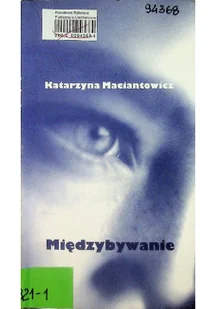 Maciantowicz - międzybywanie - Poezja - miniaturka - grafika 1