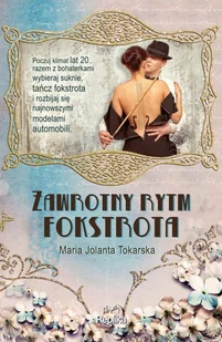 REPLIKA Zawrotny rytm fokstrota - dostawa od 3,49 PLN TOKARSKA MARIA JOLANTA - Powieści - miniaturka - grafika 2