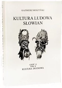 Moszyński Kazimierz Kultura Ludowa Słowian tom III - mamy na stanie, wyślemy natychmiast - Archeologia - miniaturka - grafika 1