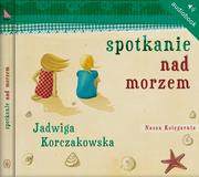 Audiobooki - lektury - Spotkanie nad morzem Jadwiga Korczakowska MP3) - miniaturka - grafika 1