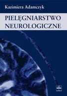 Podręczniki dla szkół wyższych - Czelej Adamczyk Kazimiera Pielęgniarstwo neurologiczne - miniaturka - grafika 1