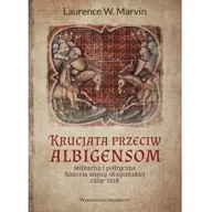 Historia świata - Marvin Laurence W. Krucjata przeciw albigensom. - miniaturka - grafika 1
