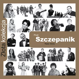 Złota kolekcja: Piotr Szczepanik (edycja limitowana Empik) - Rock - miniaturka - grafika 1