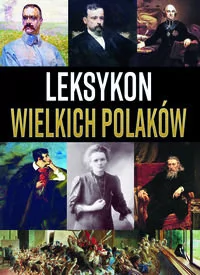 Leksykon wielkich Polaków - Biografie i autobiografie - miniaturka - grafika 1