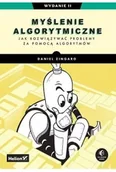 Książki medyczne - Myślenie algorytmiczne. Jak rozwiązywać problemy za pomocą algorytmów. Wydanie II - miniaturka - grafika 1