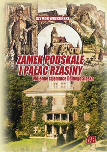 Zamek Podskale i pałac Rząsiny - Historia świata Zamek Podskale i pałac Rząsiny - Historia świata - miniaturka - grafika 1