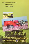 Technika - Technologia prac maszynowych w rolnictwie ekologicznym - miniaturka - grafika 1
