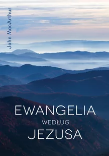 Vocatio Oficyna Wydawnicza Ewangelia według Jezusa John MacArthur - Religia i religioznawstwo Vocatio Oficyna Wydawnicza Ewangelia według Jezusa John MacArthur - Religia i religioznawstwo - miniaturka - grafika 1