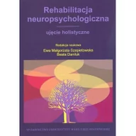 Książki medyczne - UMCS Wydawnictwo Uniwersytetu Marii Curie-Skłodows Rehabilitacja neuropsychologiczna - ujęcie holistyczne Beata Daniluk, Ewa Małgorzata Szepietowska - miniaturka - grafika 1