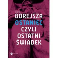 Biografie i autobiografie - Ostaniec, czyli ostatni świadek - miniaturka - grafika 1