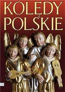 Kolędy polskie - Książki o kulturze i sztuce - miniaturka - grafika 1